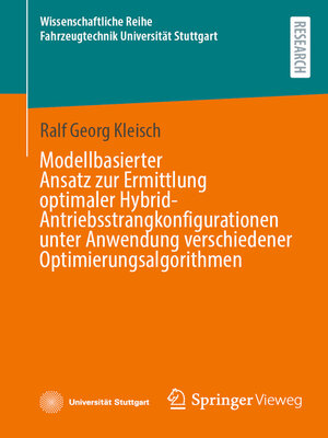 cover image of Modellbasierter Ansatz zur Ermittlung optimaler Hybrid-Antriebsstrangkonfigurationen unter Anwendung verschiedener Optimierungsalgorithmen